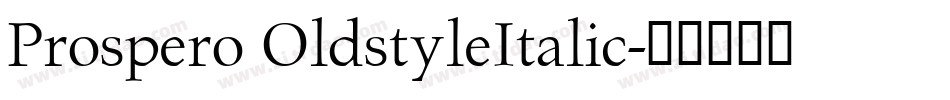 Prospero OldstyleItalic字体转换